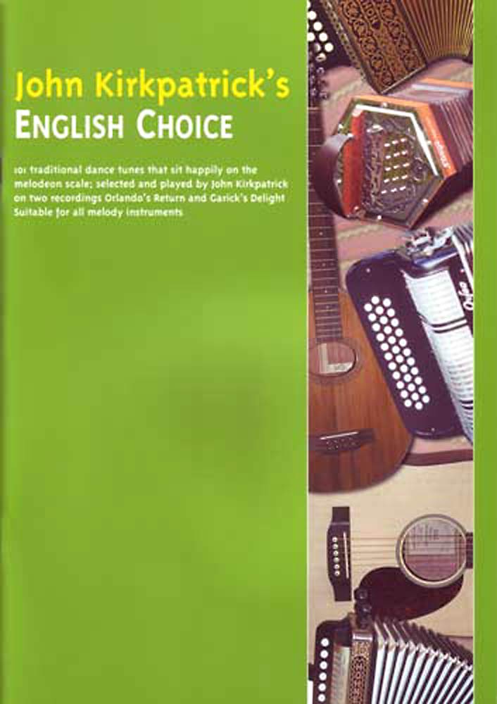 English Choice by Kirkpatrick 101 Traditional dances tunes from John Kirkpatrick