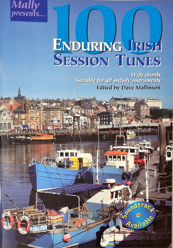 100 Enduring Irish Sessn.tunes Mally's collection of tunes popular at sessions over the years