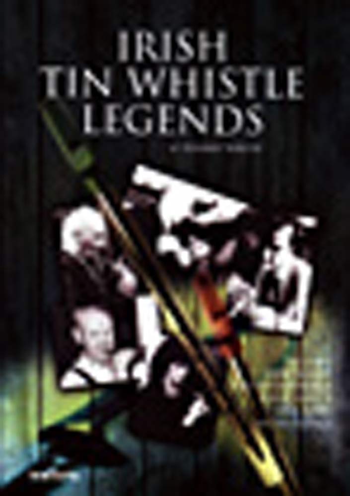 Irish Tin Whistle Legends By Tommy Walsh