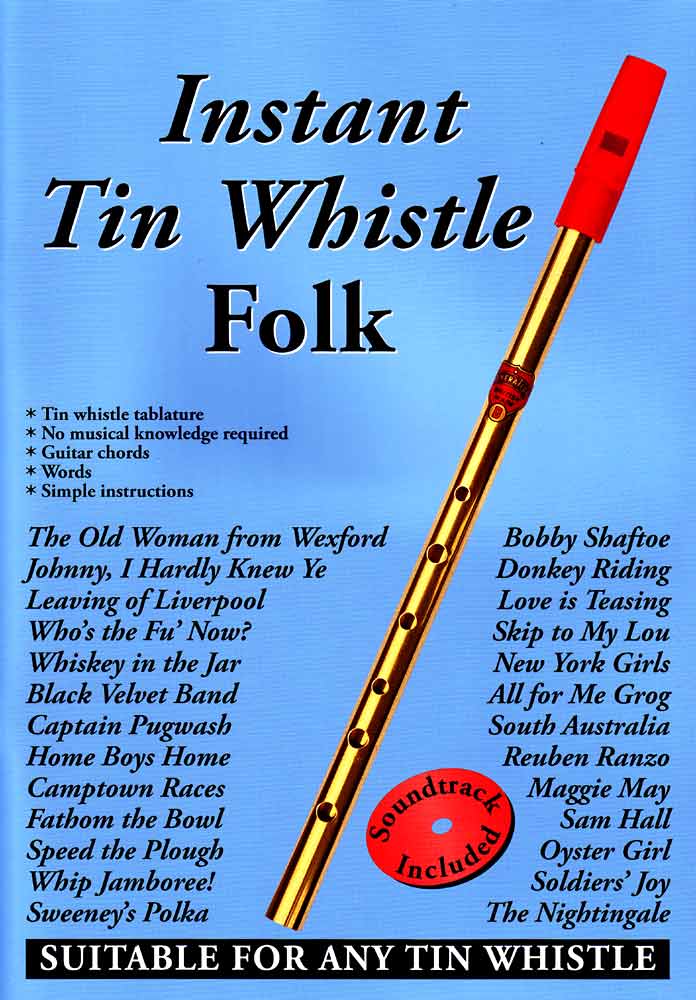 Instant Tin Whistle - Folk Book and CD pack. A well thought out tutor system by Dave Mallinson