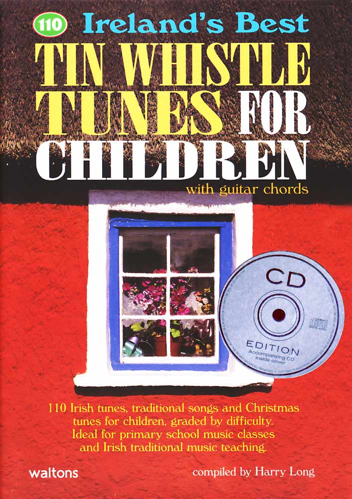 Tin Whistle Tunes for Children Book and CD.From 110 Ireland's best series, complete with guitar chords