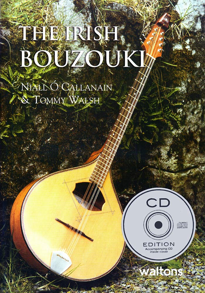 The Irish Bouzouki Tutor BK&CD The first Irish style tutor book, and a good one too. O'Callanain & Walsh