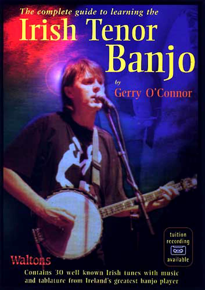 The Irish Tenor Banjo Book/CD The complete guide to learning by Gerry O'Connor. Contains 30 tunes & tablature