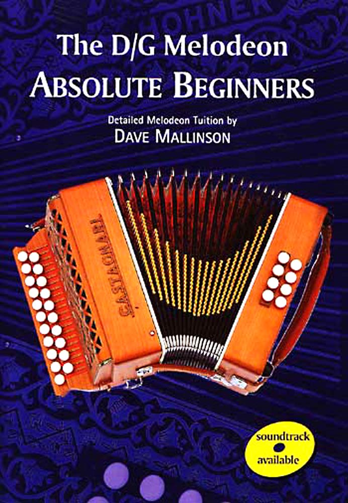 Absolute Beginners, Melodeon A thorough but wordy introduction to D/G melodeon by Dave Mallinson
