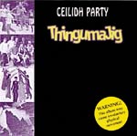 Ceilidh Party CD - ThingumaJig 14 Anglo Celtic Dance tracks, with instructions in the booklet for 5 dances