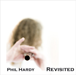 Revisited - Phil Hardy Low Whistle.'If you're a Flook or Michael McGoldrick fan.. indispensable' Taplas