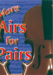 More Airs for Pairs Seattle A further collection of folk tunes arranged for two melody instruments