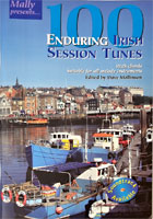 100 Enduring Irish Sessn.tunes Mally's collection of tunes popular at sessions over the years