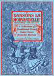 Dansons La Morvandelle, 2nd Ed Collection of Traditional French dance tunes from the Morvan