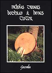 Driver Bodhran & Bones Tutor Nicholas Driver's ever popular book. Ideal for beginners