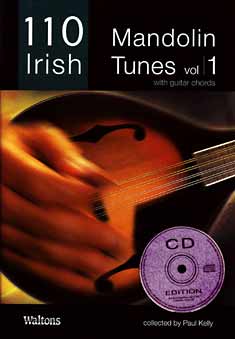 110 Irish Mandolin Tunes Vol 1 Book and CD edition with guitar chords, collected by Paul Kelly