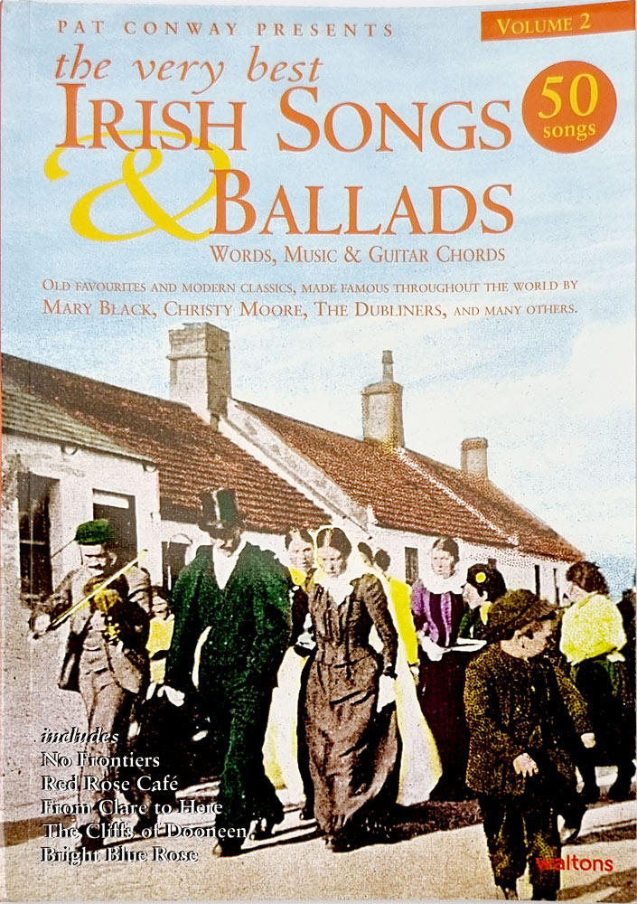 Very Best Irish Songs. Vol 2 & Ballads. 50 songs edited by Pat Conway with words, music and guitar chords