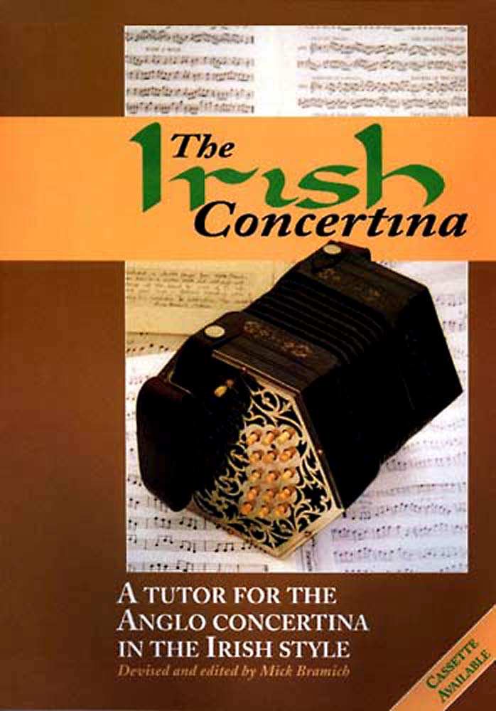 The Irish Concertina Book A very good advanced tutor for the Anglo in the Irish Style by Mick Bramwich