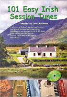 101 Easy Irish Session Tunes A collection of Ireland's easiest, most played and best known tunes by Mally