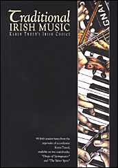 Traditional Irish Music 93 session tunes from accordionist Karen Tweed. Recordings available on 2 CDs